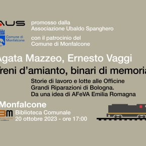 Bologna-Monfalcone Amianto: Esperienze a confronto, Presentazione libro “Treni d’amianto, binari di memoria” 20 ottobre 2023