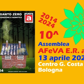 AMIANTO: 10^ Assemblea degli iscritti ad AFeVA Emilia Romagna – Centro Sociale Giorgio Costa  Bologna – Sabato 13 aprile 2024
